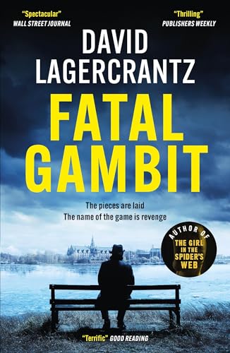 Fatal Gambit: By The Author Of The Girl In The SpiderS Web (Rekke And Vargas)