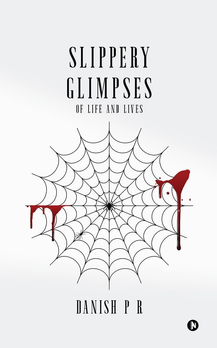 Slippery Glimpses: Of Life and Lives