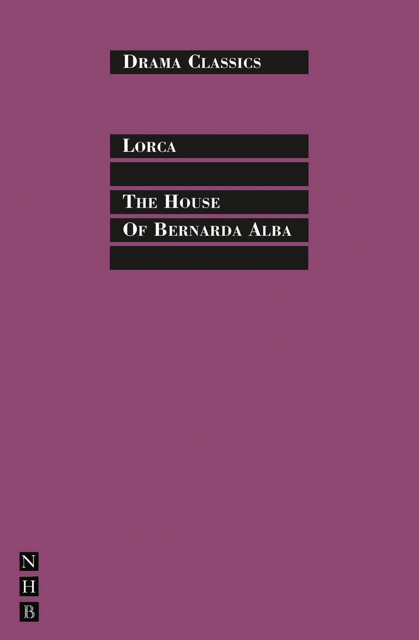 The House of Bernarda Alba (Drama Classics)