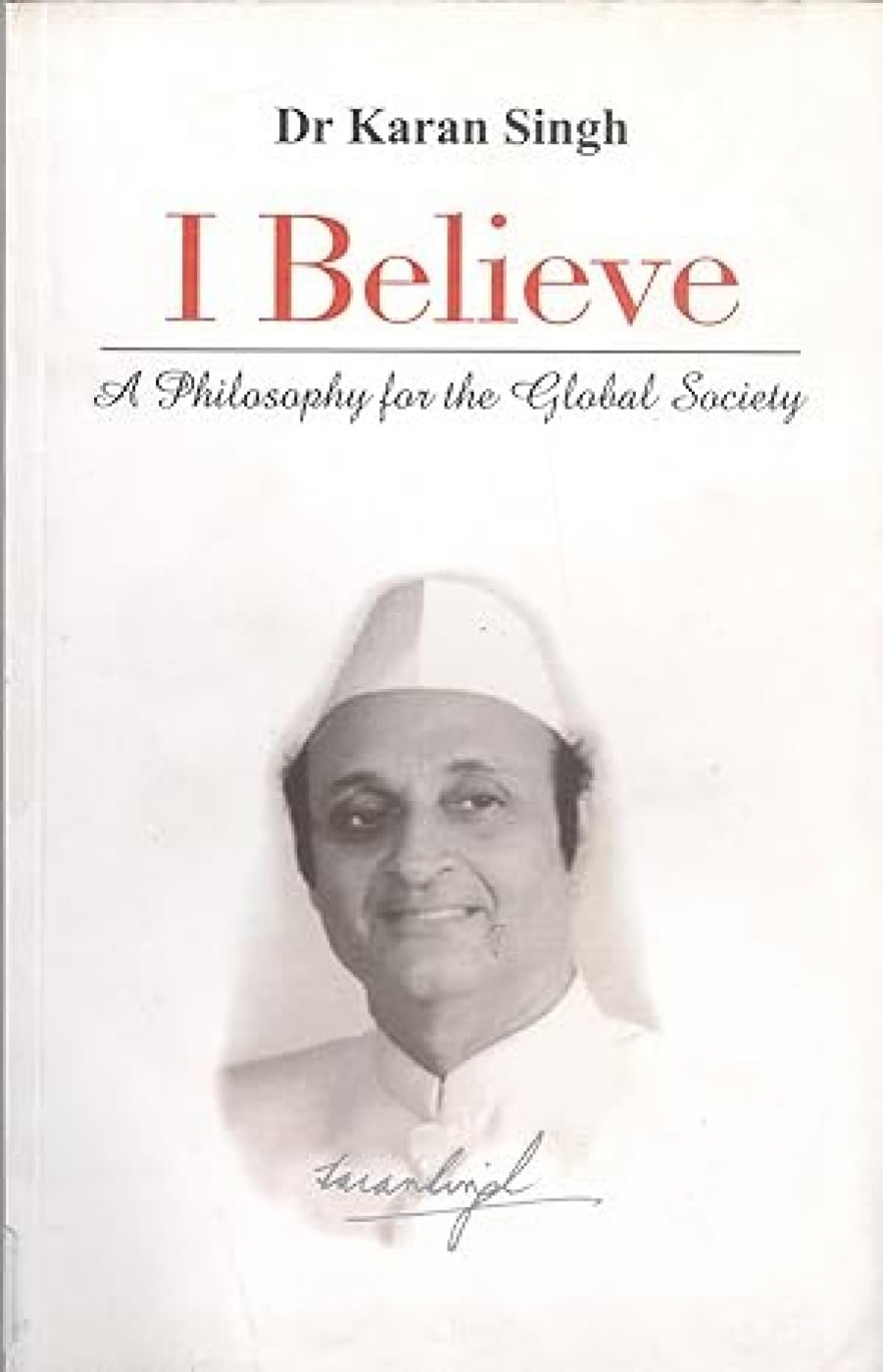 I Believe  A Philosophy for the Global Society