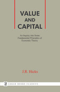 Value And Capital: An Inquiry Into Some Fundamental Principles Of Economic Theory