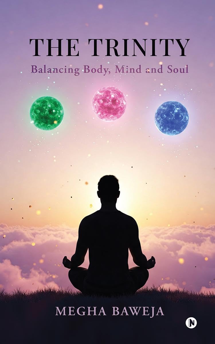 The Trinity: Balancing Body, Mind and Soul
