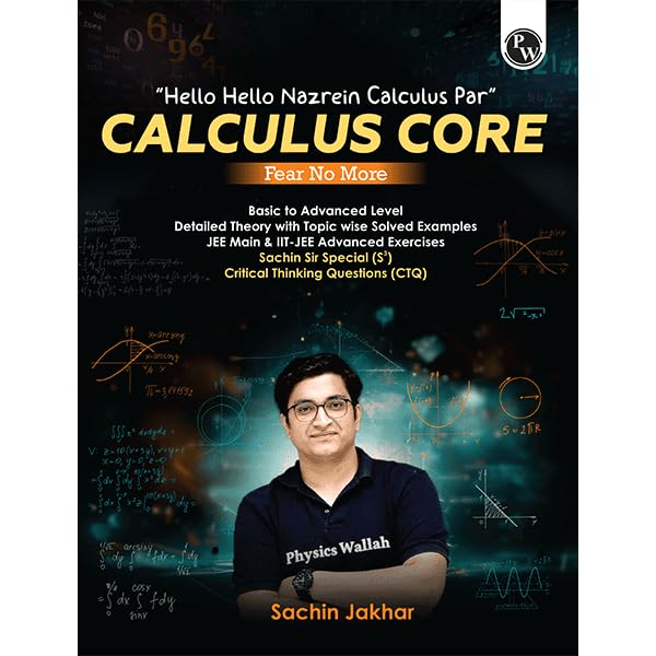 PW Calculus Core Fear No More Calculus Book By Sachin Jakhar For JEE Main & Advanced l Integral & Differential Calculus [Paperba
