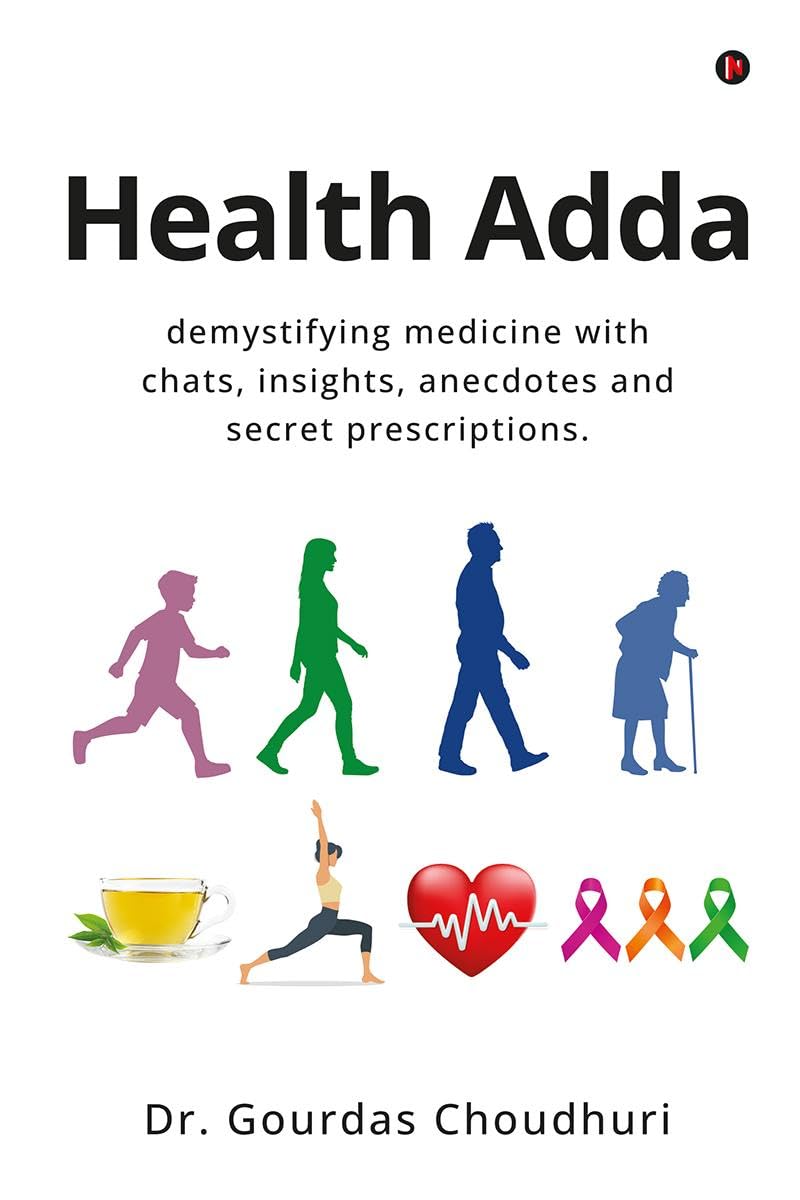 Health Adda : demystifying medicine with chats, insights, anecdotes and secret prescriptions.