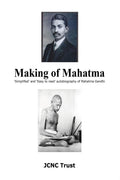 Making Of Mahatma : Simplified And Easy To Read Autobiography Of Mahatma Gandhi