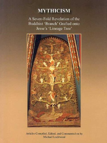 Mythicism: A SevenFold Revelation of the Buddhist Branch Grafted onto Jesses Lineage Tree