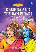 Krishna and The Ban Bihari Temple  Divya Gathayein | Graphic comic by Shubha Vilas | Spirituality