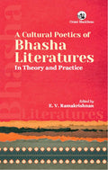 A Cultural Poetics of Bhasha Literatures: In Theory and Practice
