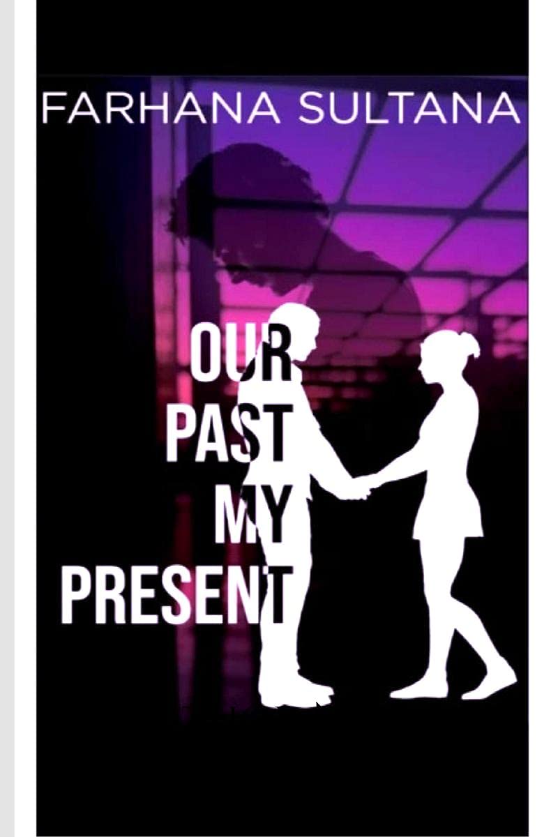OUR PAST, MY PRESENT