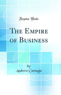 The Empire of Business (Classic Reprint)