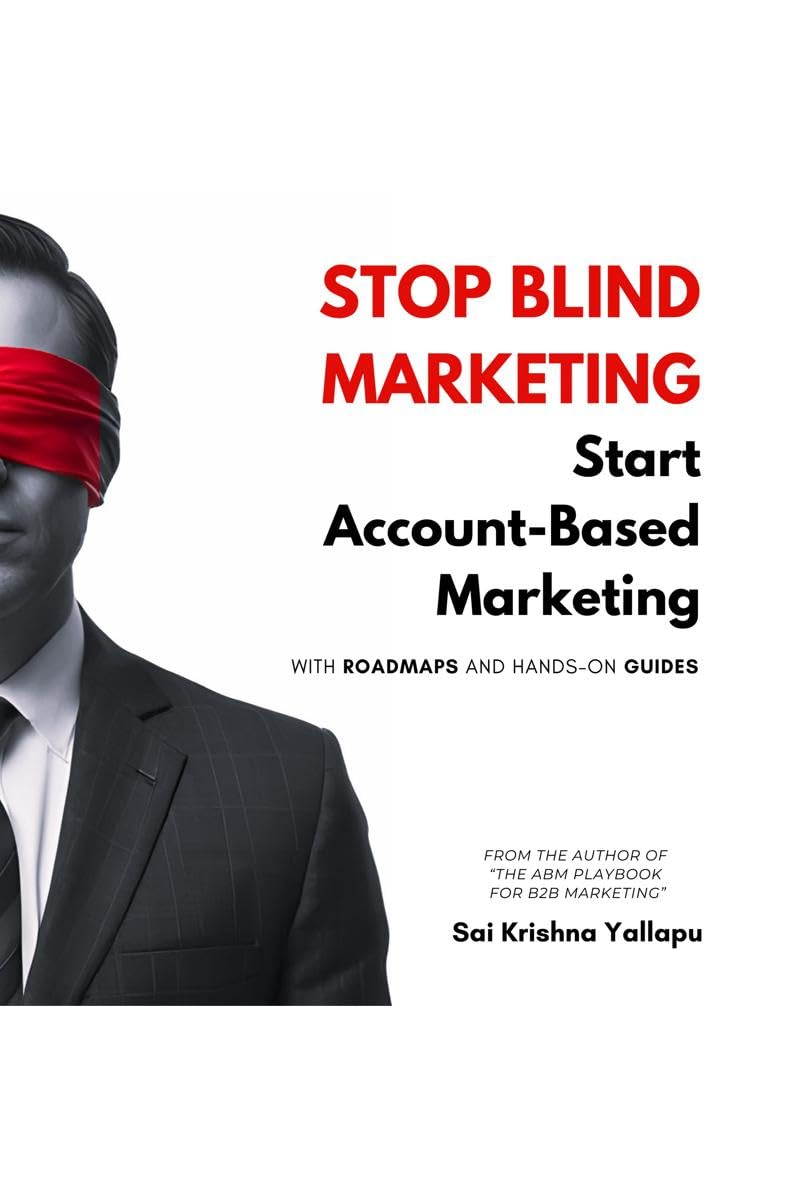 Stop Blind Marketing: Start AccountBased Marketing