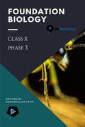 Foundation Biology Class X (Phase 3)