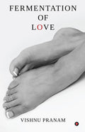 Fermentation of Love