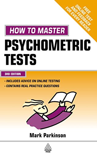 How to Master Psychometric Tests: Expert Advice on Test Preparation with Practice Questions from Leading Test Providers (Testing