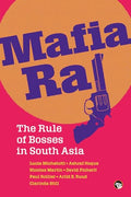 Mafia Raj: The Rule Of Bosses In South Asia
