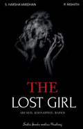 The Lost Girl : Abused, Kidnapped , Raped