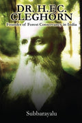 Dr.H.F.C. Cleghorn Founder of Forest Conservancy in India