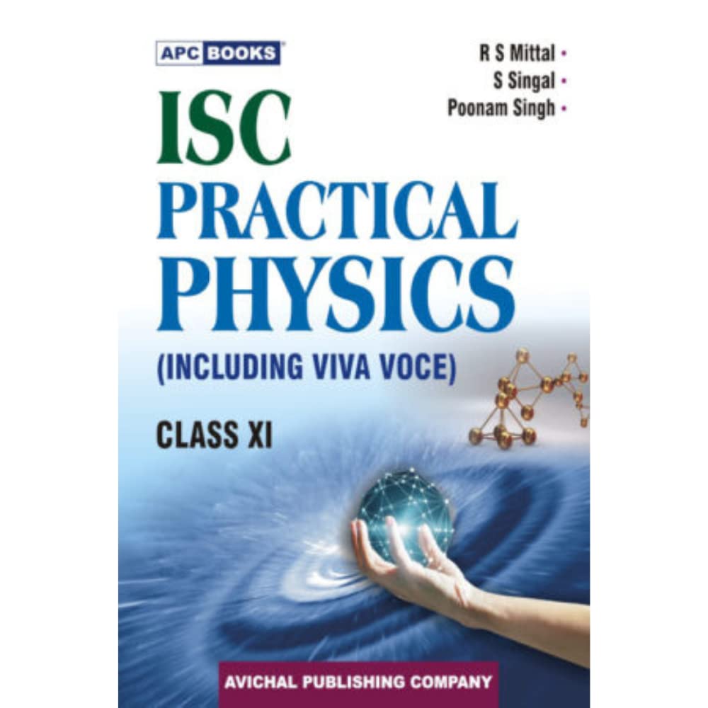 I.S.C. Practical Physics (Including Viva Voce) Class Xi