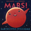 Mars! Earthlings Welcome (Our Universe (#5))