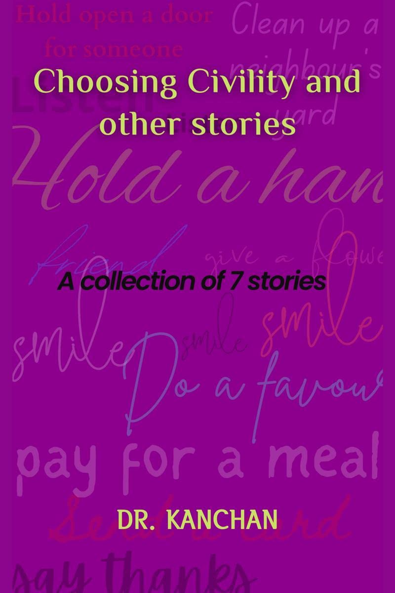 Choosing Civility and other stories : a collection of 7 stories