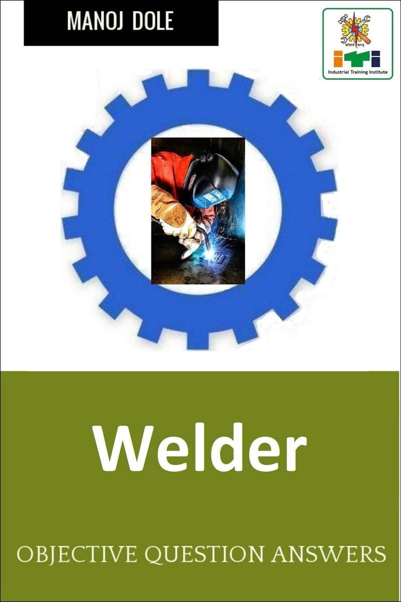 Welder : Objective Question Answers
