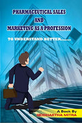 Pharmaceutical Sales And Marketing As A Profession