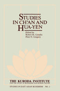 Studies in Chan and HuaYen (Kuroda Studies in East Asian Buddhism, 44)