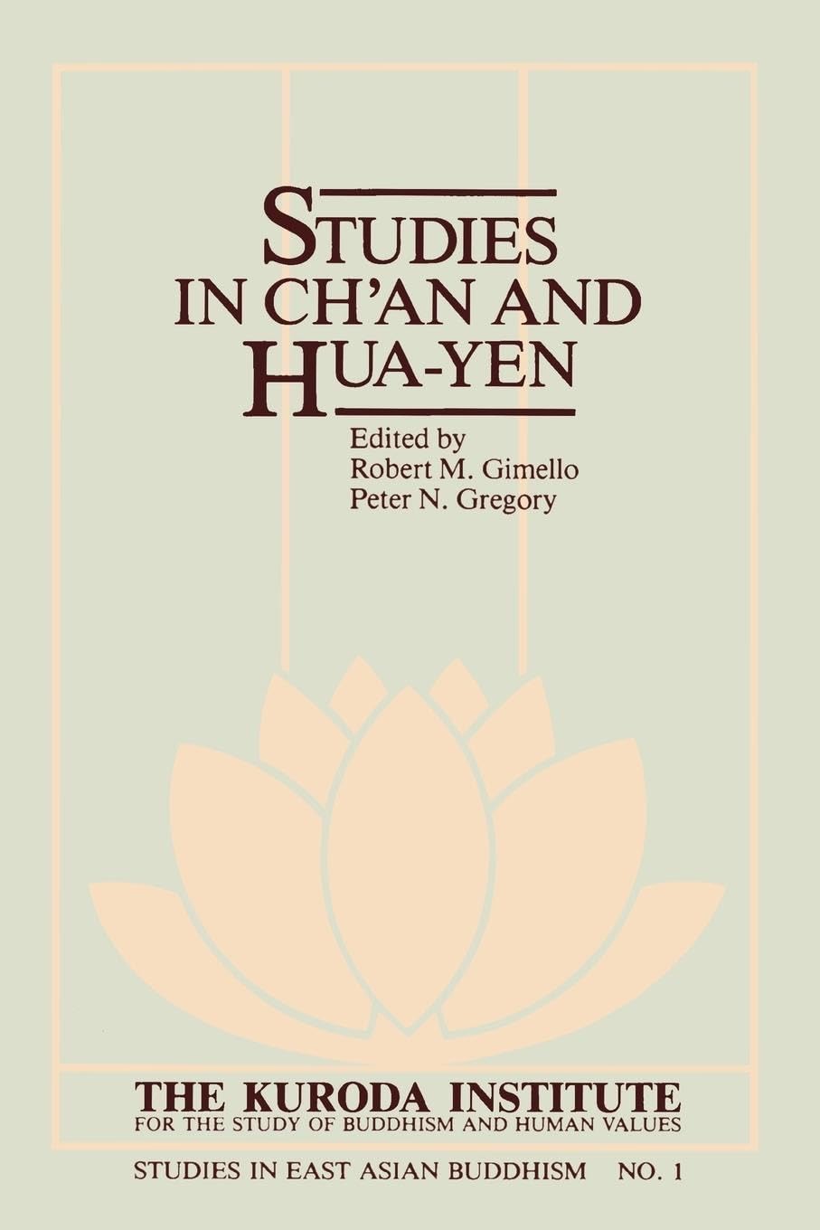 Studies in Chan and HuaYen (Kuroda Studies in East Asian Buddhism, 44)