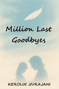 Million Last Goodbyes