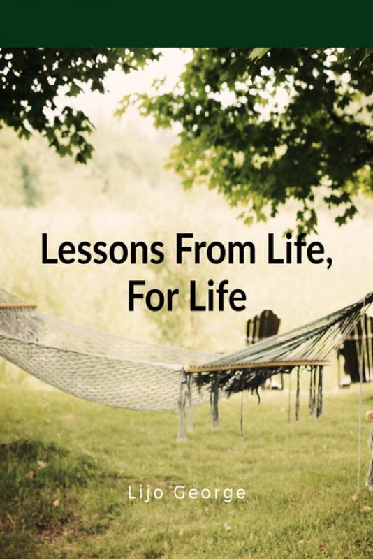 Lessons From Life, For Life