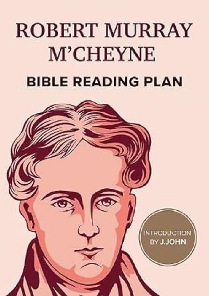 Robert Murray MCheyne: Bible Reading Plan