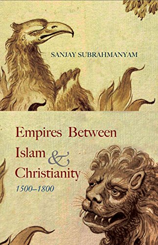 EMPIRES BETWEEN ISLAM AND CHRISTIANITY(HB)