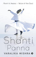 Shanti Panna : Rooh Ki Awaaz  Voice Of The Soul