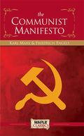 The Communist Manifesto  Karl Marx and Friedrick Engels (Maple Classics)