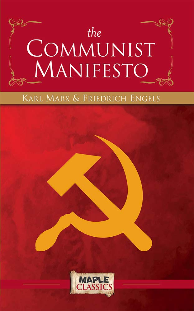 The Communist Manifesto  Karl Marx and Friedrick Engels (Maple Classics)