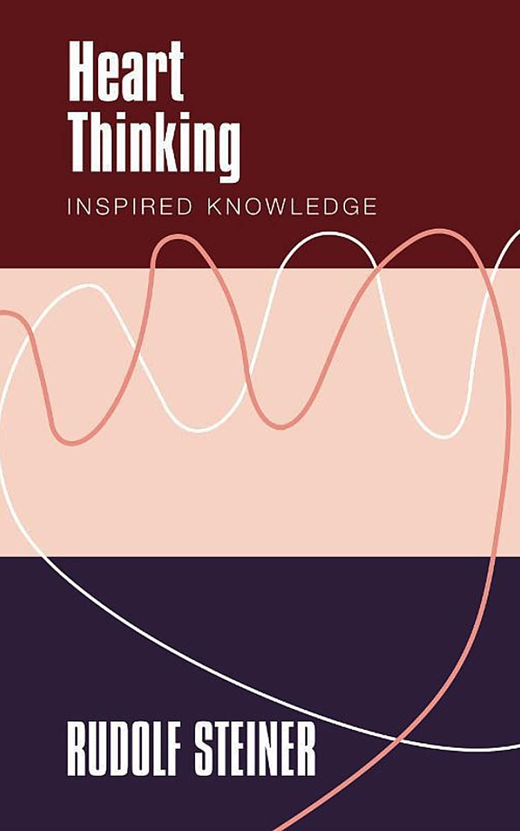 Heart Thinking: Inspired Knowledge
