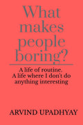 What makes people boring?