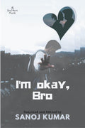 Im Okay, Bro