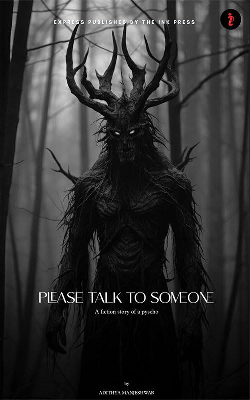 Please talk to someone:A story of a psycho