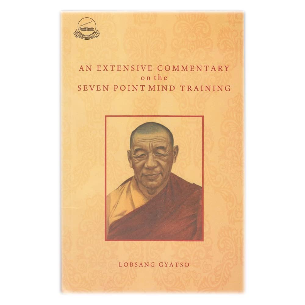 An Extensive Commentary on the Seven Point Mind Training : A Summery of All Mahayana Practices