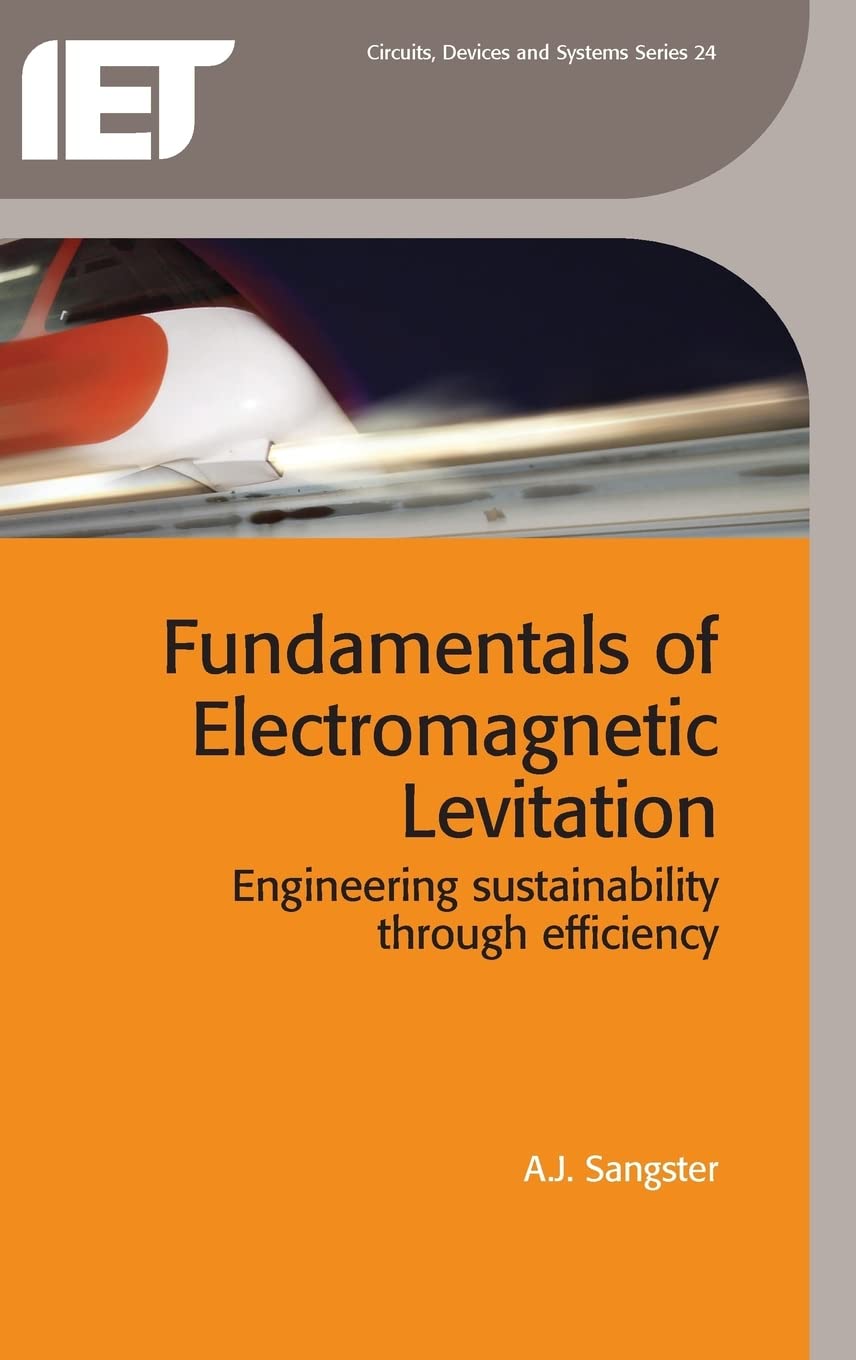 Fundamentals of Electromagnetic Levitation: Engineering sustainability through efficiency (Materials, Circuits and Devices)