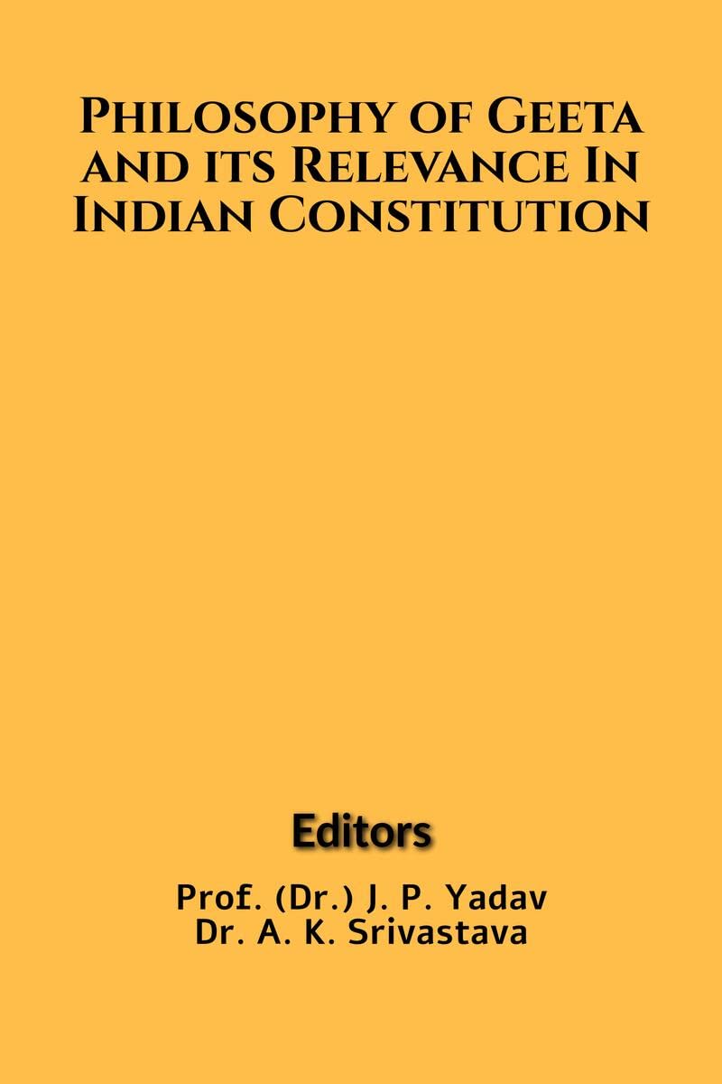 Philosophy of Geeta and its Relevance In Indian Constitution