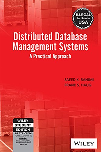 DISTRIBUTED DATABASE MANAGEMENT SYSTEMS : A PRACTICAL APPROACH (WSE)