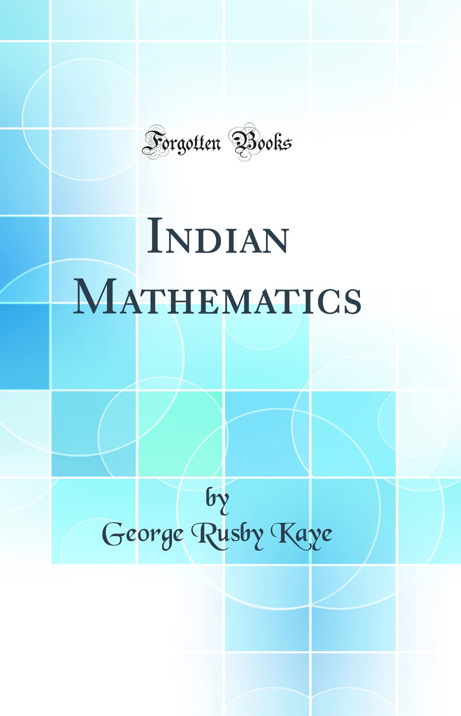 Indian Mathematics (Classic Reprint)