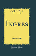 Ingres (Classic Reprint)