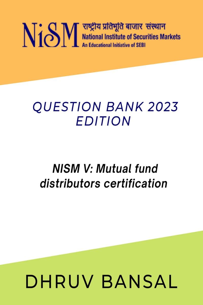 NISM mutual funds distributor certification : 2023 edition question bank
