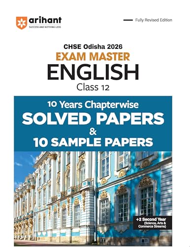 Arihant CHSE Odisha Master English Class 12 Exam 2026 | With 10 Years Chapterwise Solved Papers and 10 Sample Papers | Fully Rev