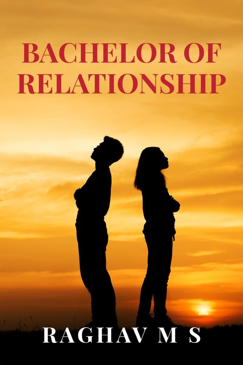 Bachelor of Relationship : A degree that none mastered