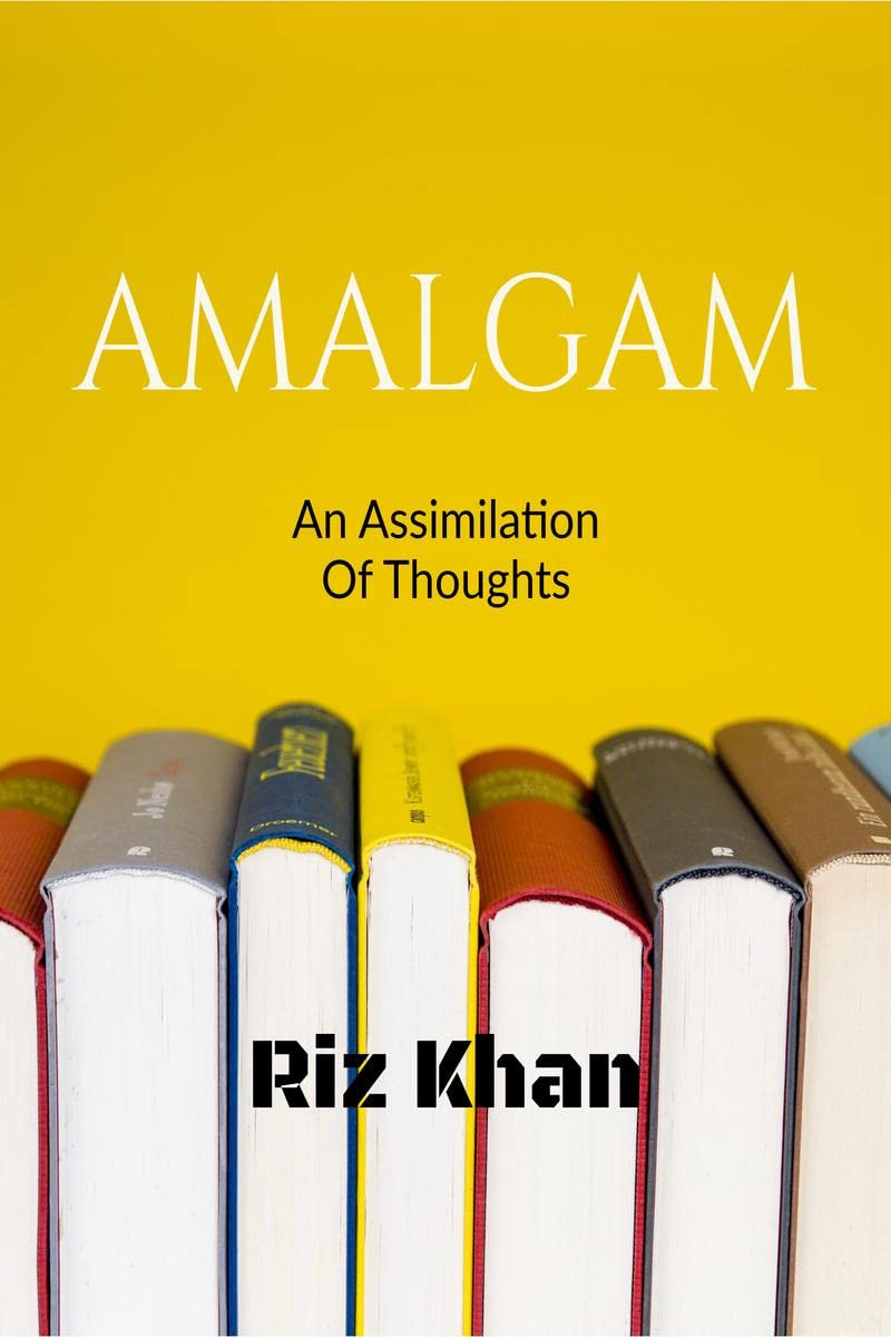 Amalgam: An Assimilation Of Thoughts
