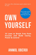 Own Yourself: 10 Laws to Break Free from Excuses and Build Clarity, Power & Control